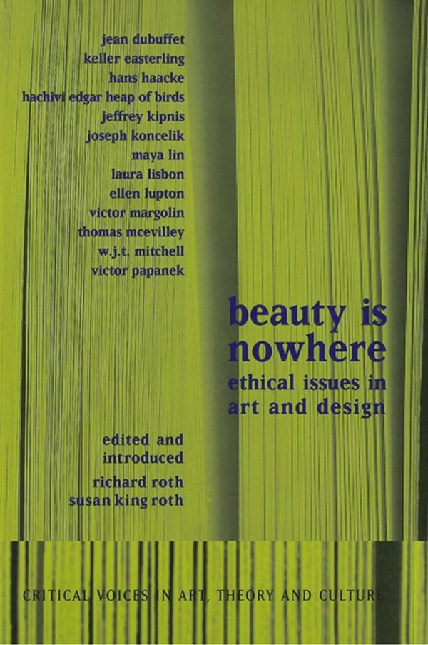 Beauty is Nowhere by Saul Ostrow, Susan King Roth