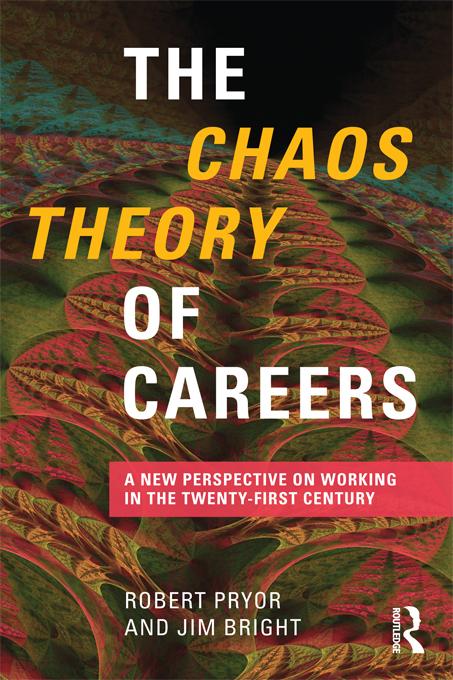 The Chaos Theory of Careers by Jim Bright, Robert Pryor