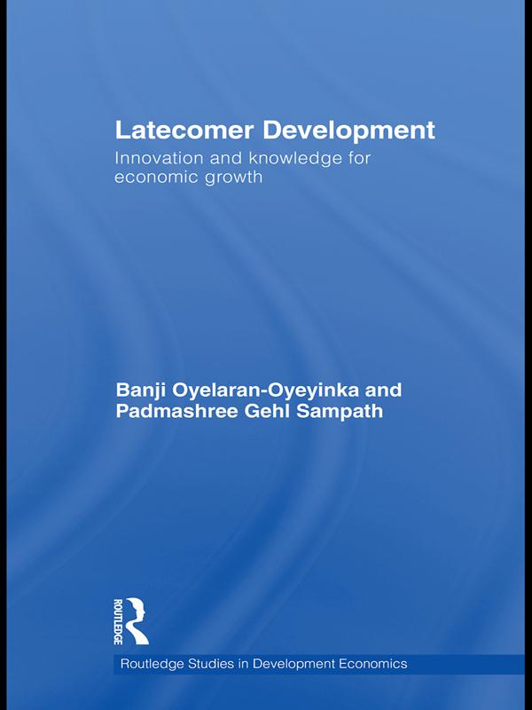 Latecomer Development by Banji Oyelaran-Oyeyinka, Padmashree Gehl Sampath