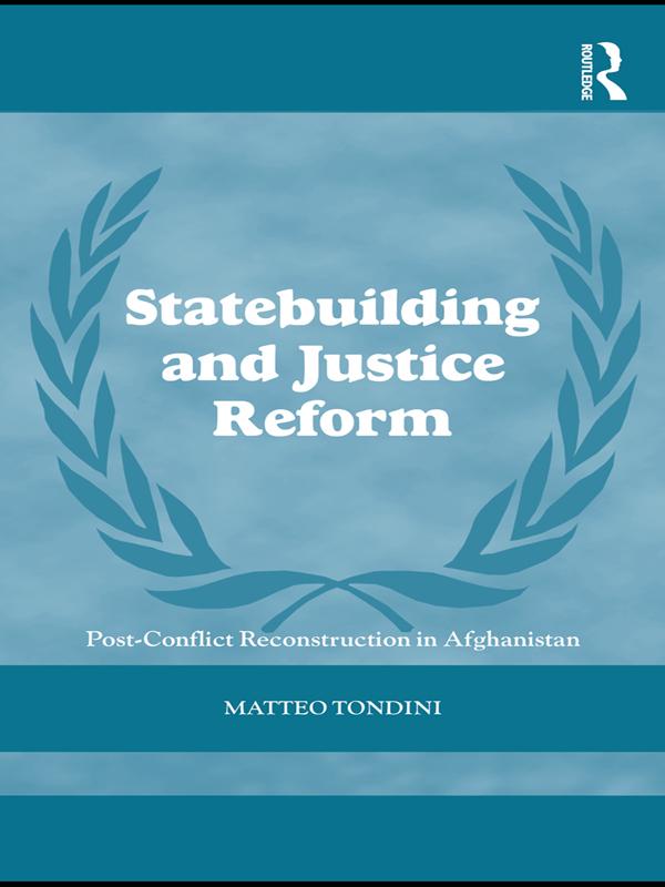 Statebuilding and Justice Reform by Matteo Tondini