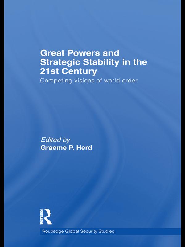 Great Powers and Strategic Stability in the 21st Century by Graeme P. Herd