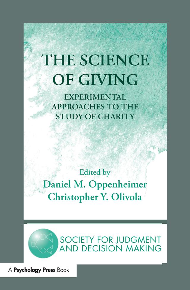 The Science of Giving by Christopher Y. Olivola, Daniel M. Oppenheimer