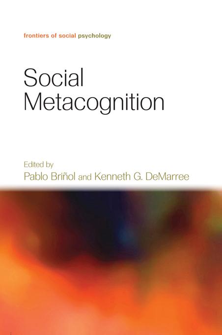 Social Metacognition by Kenneth DeMarree, Pablo Briñol