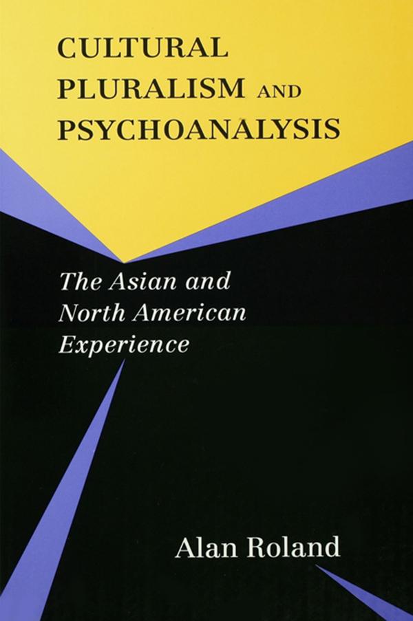 Cultural Pluralism and Psychoanalysis by Alan Roland