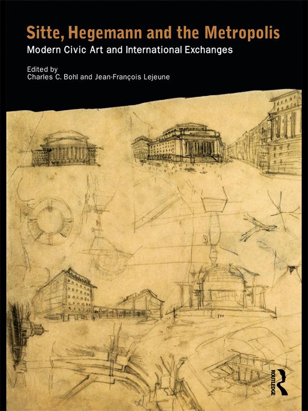 Sitte, Hegemann and the Metropolis by Charles Bohl, Jean-François Lejeune