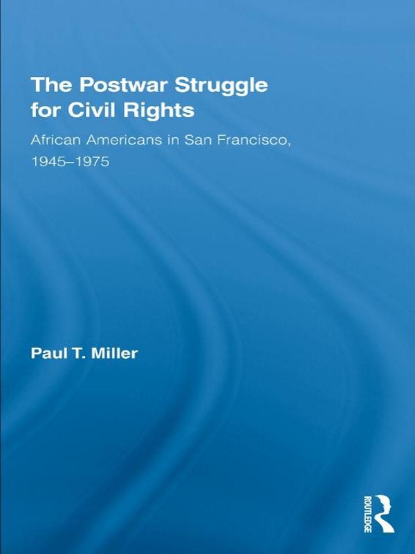 The Postwar Struggle for Civil Rights by Paul T. Miller
