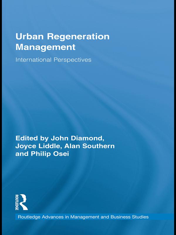 Urban Regeneration Management by Alan Southern, John Diamond, Joyce Liddle, Philip Osei