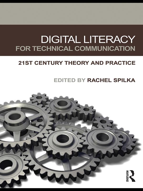 Digital Literacy for Technical Communication by Rachel Spilka