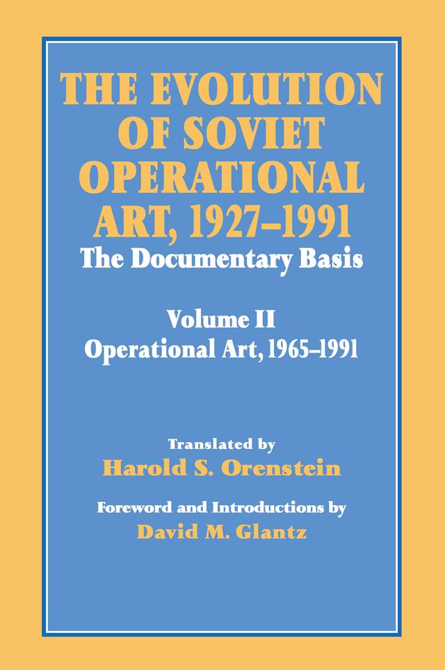 The Evolution of Soviet Operational Art, 1927-1991 by David M. Glantz, Harold S. Orenstein