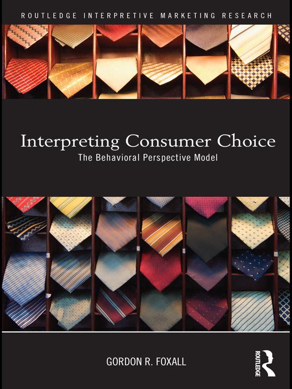 Interpreting Consumer Choice by Gordon Foxall