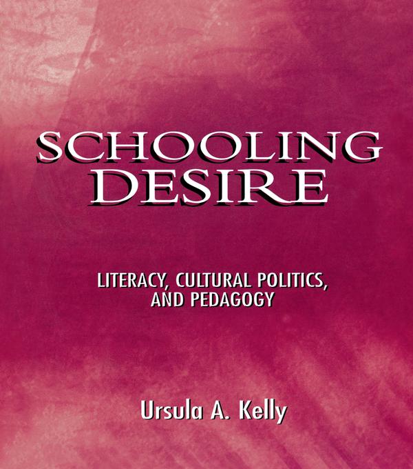 Schooling Desire by Ursula A. Kelly