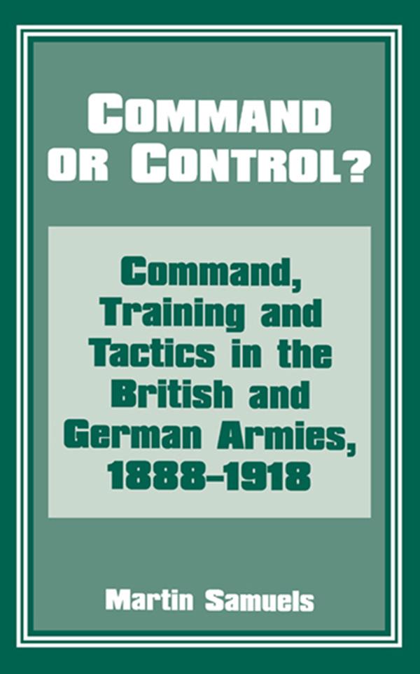 Command or Control? by Dr Martin Samuels, Martin Samuels