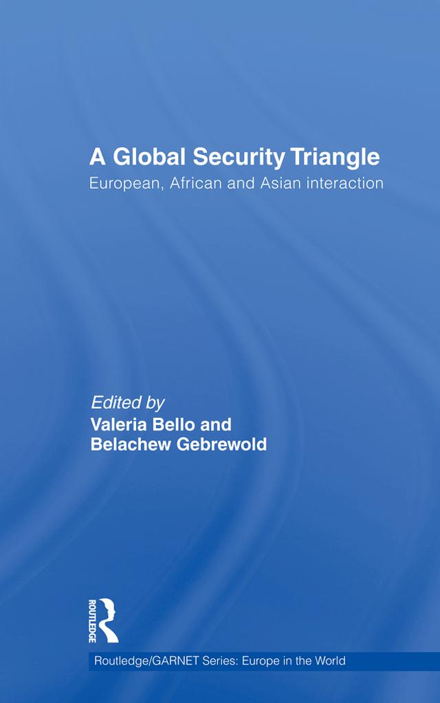 A Global Security Triangle by Belachew Gebrewold, Valeria Bello