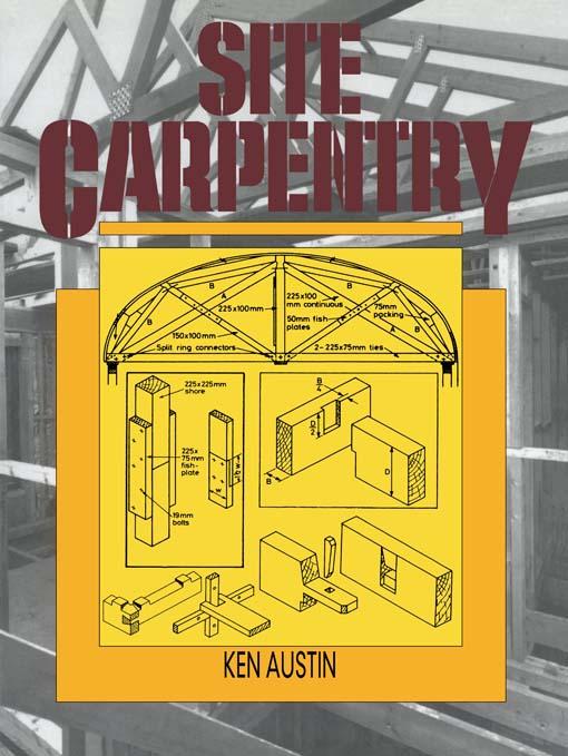 Site Carpentry by C.K. Austin