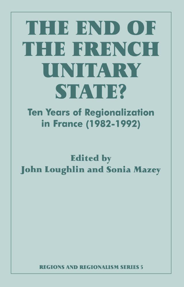 The End of the French Unitary State? by John Loughlin, Sonia Mazey