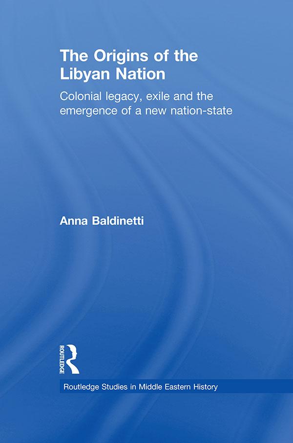 The Origins of the Libyan Nation by Anna Baldinetti