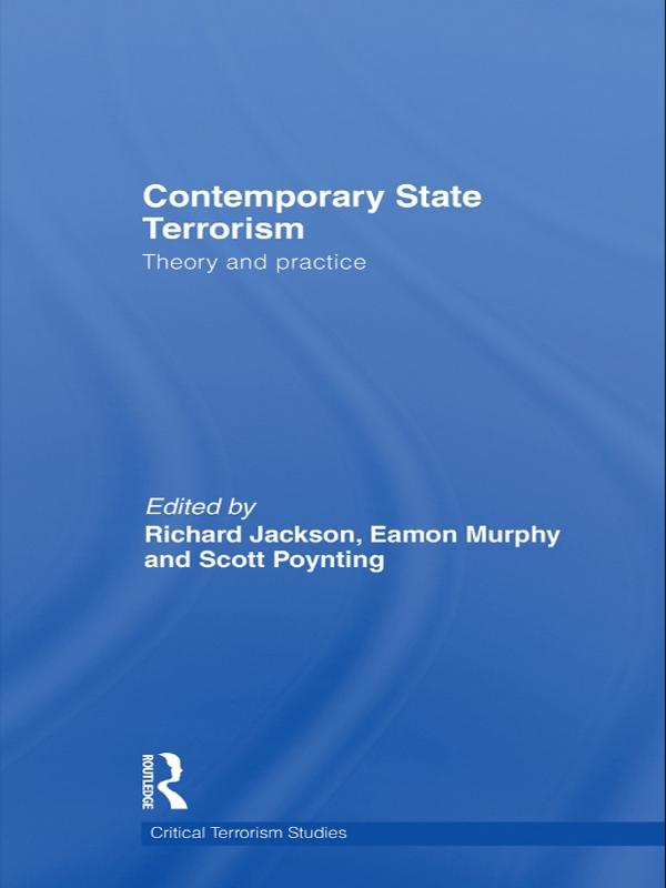 Contemporary State Terrorism by Eamon Murphy, Richard Jackson, Scott Poynting