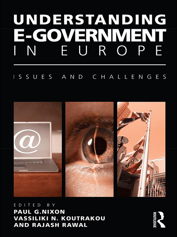 Understanding E-Government in Europe by Paul G. Nixon, Rajash Rawal, Vassiliki N. Koutrakou