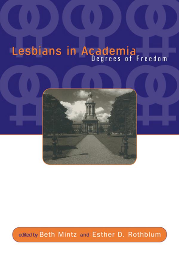 Lesbians in Academia by Beth Mintz, Esther D. Rothblum