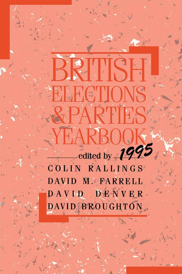 British Elections and Parties Yearbook by Colin Rallings, David Broughton, David Denver, David Farrell