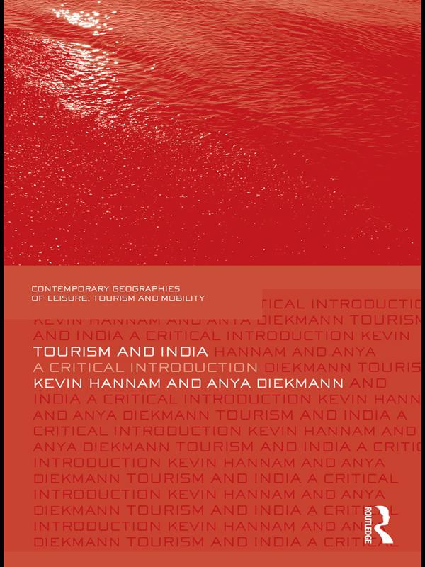Tourism and India by Anya Diekmann, Kevin Hannam