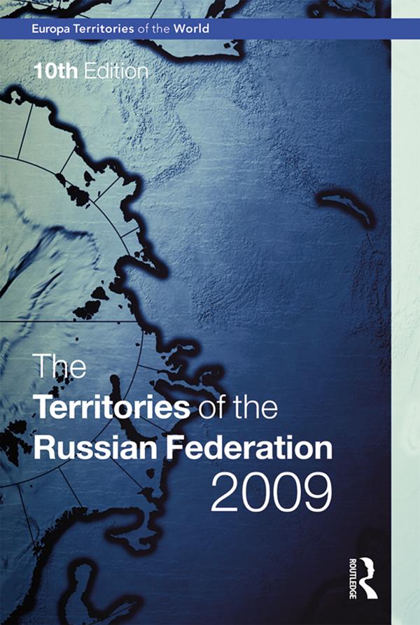 The Territories of the Russian Federation 2009 by Europa Publications