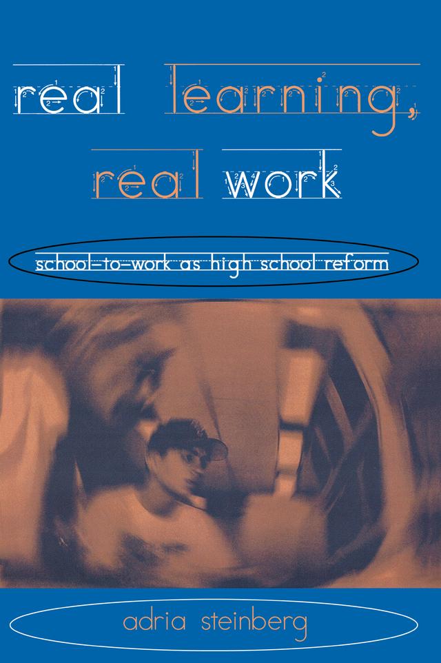 Real Learning, Real Work by Adria Steinberg