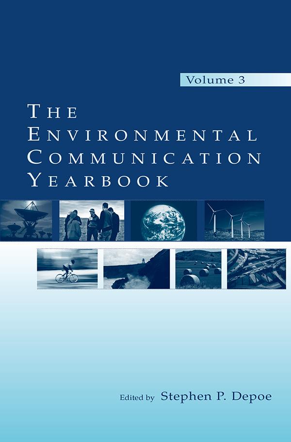 The Environmental Communication Yearbook by Stephen P. Depoe