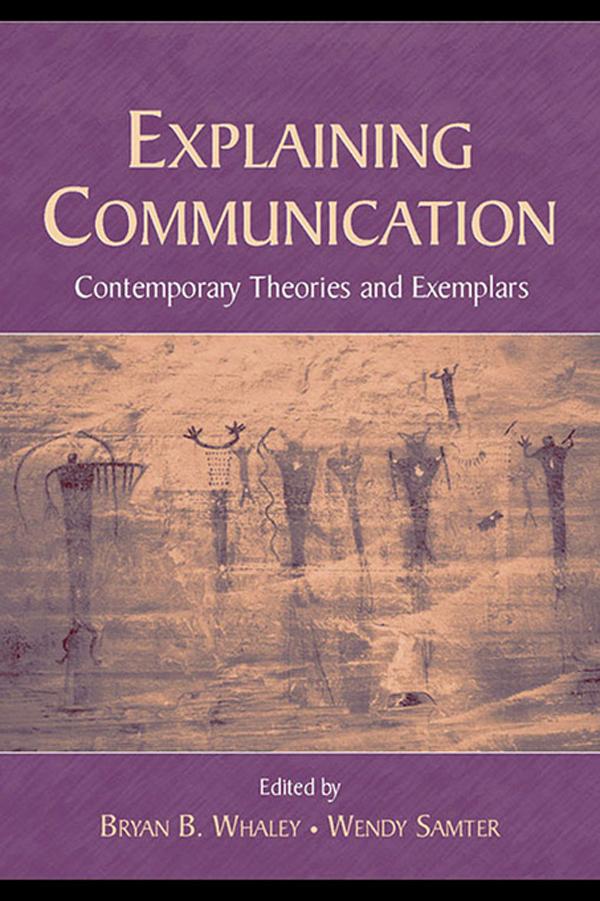 Explaining Communication by Bryan B. Whaley, Wendy Samter