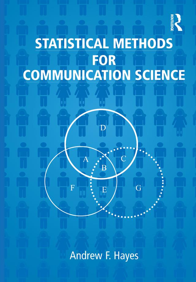 Statistical Methods for Communication Science by Andrew F. Hayes