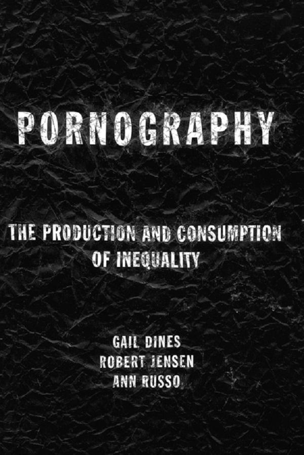 Pornography by Ann Russo, Bob Jensen, Gail Dines