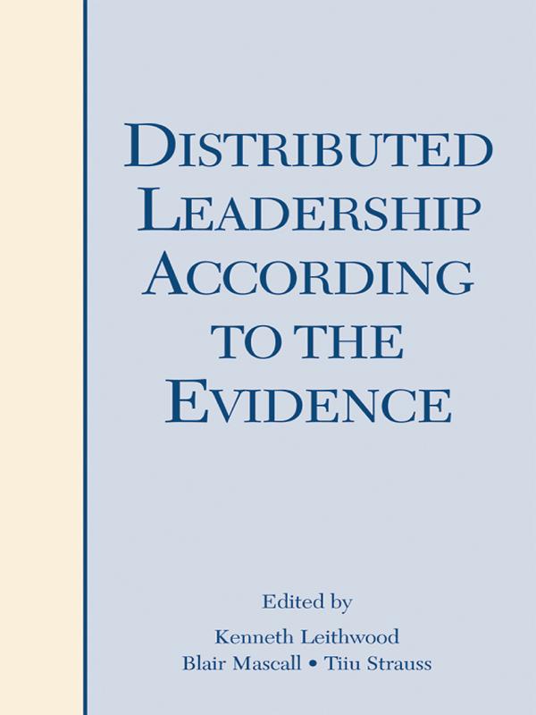 Distributed Leadership According to the Evidence by Blair Mascall, Kenneth Leithwood, Tiiu Strauss