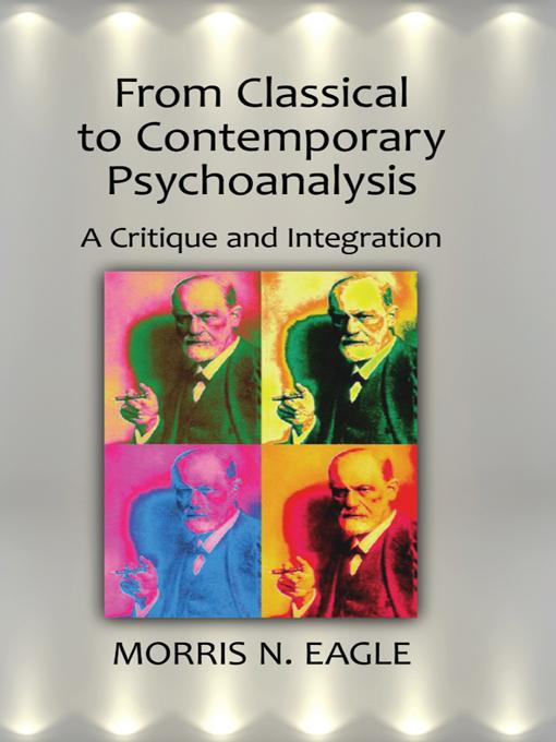 From Classical to Contemporary Psychoanalysis by Morris N. Eagle