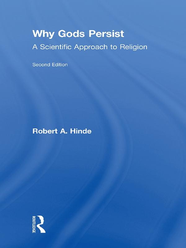 Why Gods Persist by Robert A. Hinde, Robert Hinde