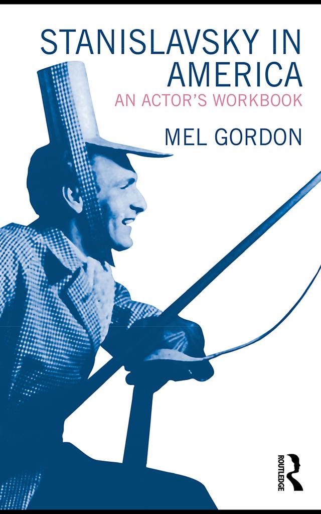Stanislavsky in America by Mel Gordon