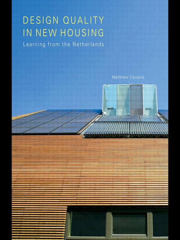 Design Quality in New Housing by Matthew Cousins
