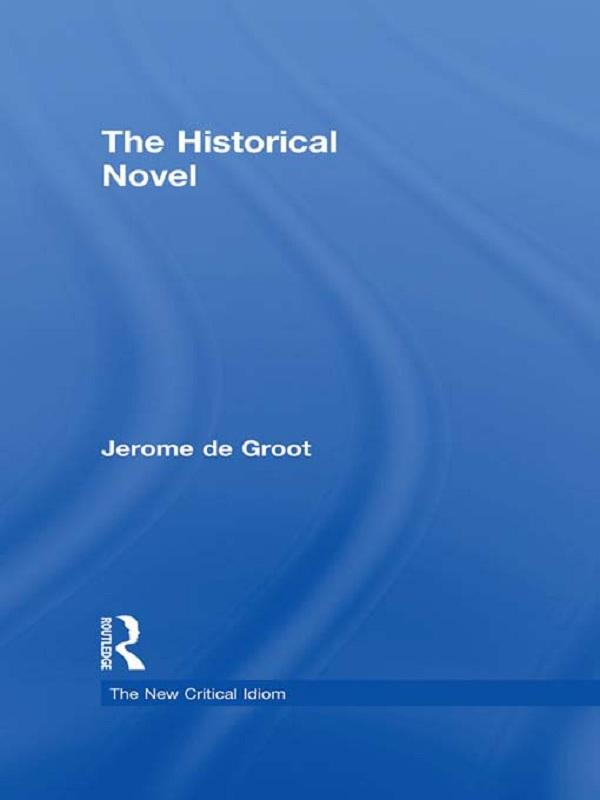 The Historical Novel by Jerome de Groot