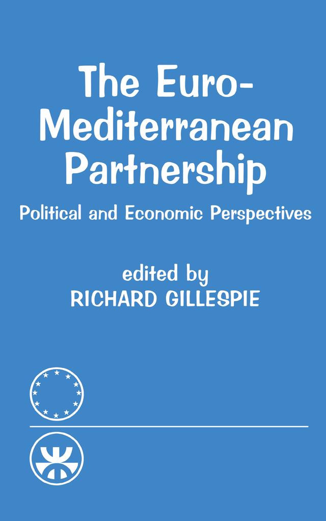 The Euro-Mediterranean Partnership by Richard Gillespie