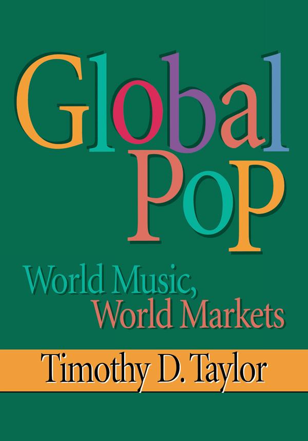 Global Pop by Timothy D Taylor