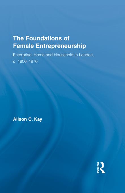The Foundations of Female Entrepreneurship