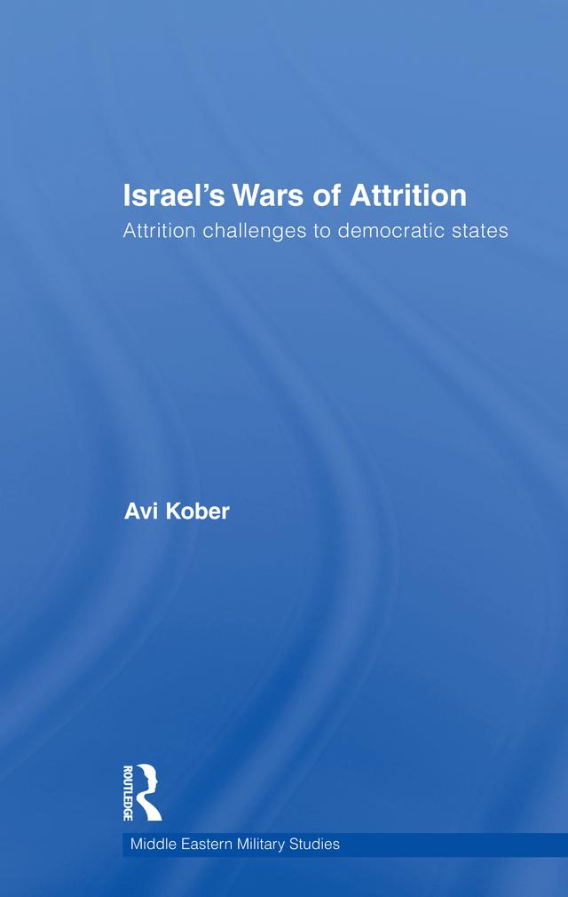 Israel's Wars of Attrition by Avi Kober