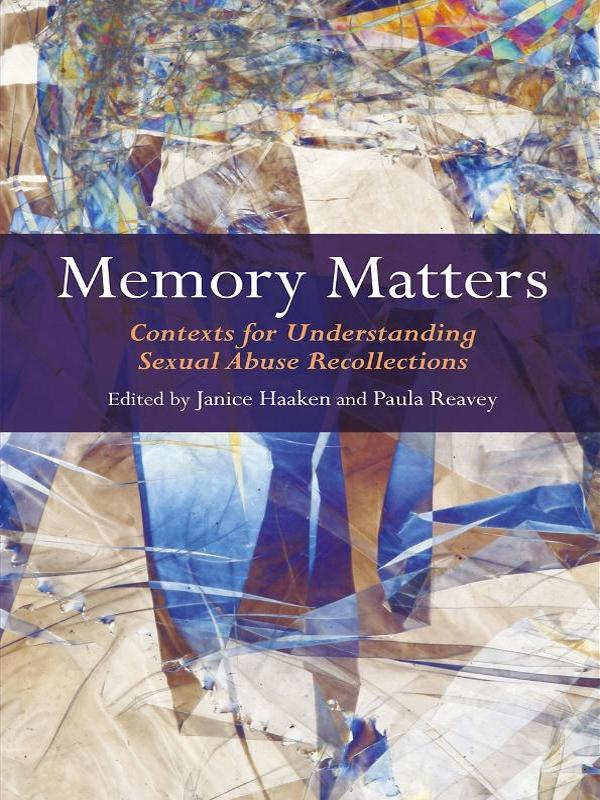 Memory Matters by Janice Haaken, Paula Reavey