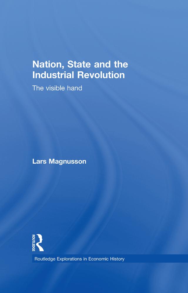 Nation, State and the Industrial Revolution by Lars Magnusson