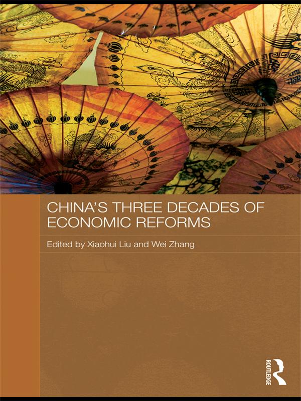 China's Three Decades of Economic Reforms by Wei Zhang, Xiaohui Liu