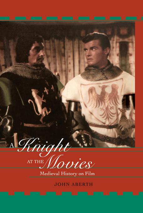 A Knight at the Movies by John Aberth