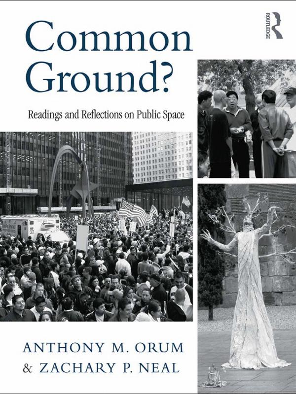 Common Ground? by Anthony M. Orum, Zachary Neal