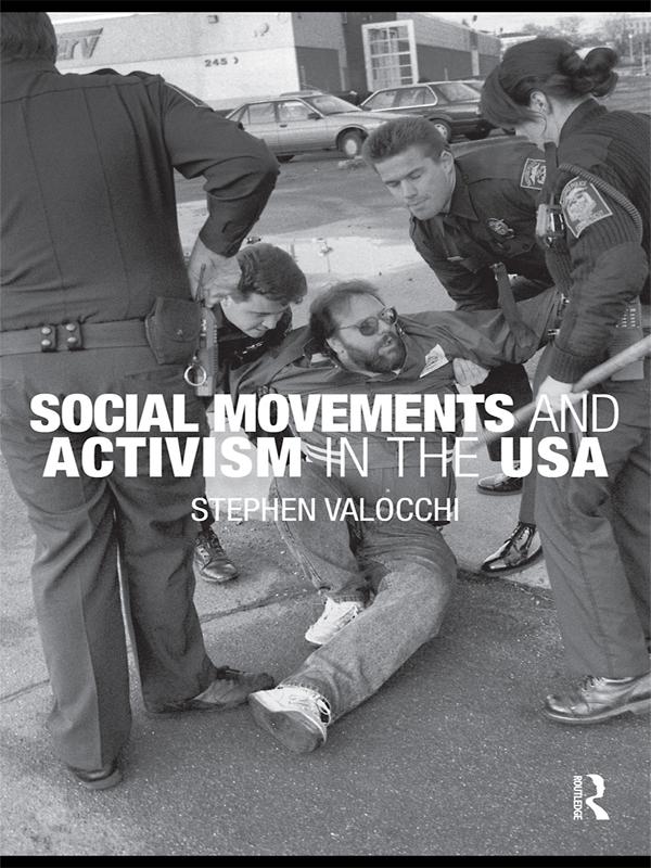 Social Movements and Activism in the USA by Stephen Valocchi