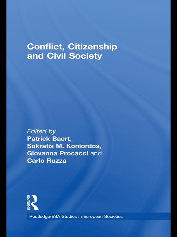 Conflict, Citizenship and Civil Society by Carlo Ruzza, Giovanna Procacci, Partick Baert, Sokratis Koniordos