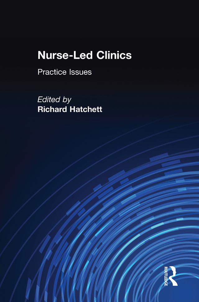 Nurse-Led Clinics by Richard Hatchett