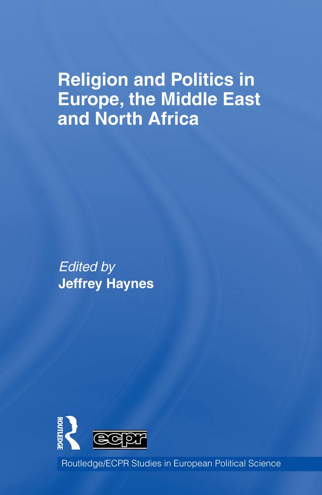 Religion and Politics in Europe, the Middle East and North Africa